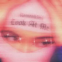 Remenkimi — Look At Me — обложка